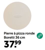 Promotions Pierre à pizza ronde borett - Boretti - Valide de 29/05/2024 à 09/06/2024 chez Aveve