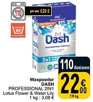 Promoties Waspoeder dash professional 2in1 - Dash - Geldig van 04/06/2024 tot 10/06/2024 bij Cora