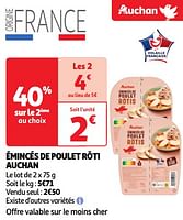 Promoties Émincés de poulet rôti auchan - Huismerk - Auchan - Geldig van 04/06/2024 tot 10/06/2024 bij Auchan