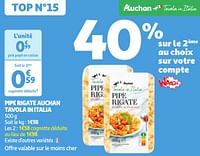 Promoties Pipe rigate auchan tavola in italia - Huismerk - Auchan - Geldig van 04/06/2024 tot 10/06/2024 bij Auchan