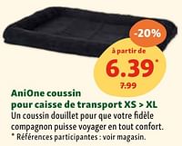 Promotions Anione coussin pour caisse de transport xs > xl - Anione - Valide de 05/06/2024 à 10/06/2024 chez Maxi Zoo