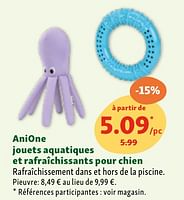 Promotions Anione jouets aquatiques et rafraîchissants pour chien - Anione - Valide de 05/06/2024 à 10/06/2024 chez Maxi Zoo