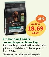 Promotions Pro plan small + mini croquettes pour chiens - Purina - Valide de 05/06/2024 à 10/06/2024 chez Maxi Zoo