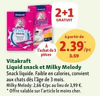 Promotions Vitakraft liquid snack et milky melody - Vitakraft - Valide de 05/06/2024 à 10/06/2024 chez Maxi Zoo