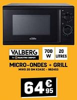 Promotions Valberg micro-ondes + grill mwo 20 gm k343c - Valberg - Valide de 29/05/2024 à 09/06/2024 chez Electro Depot