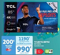 Promoties Tv led tcl 85p745 - TCL - Geldig van 04/06/2024 tot 10/06/2024 bij Auchan