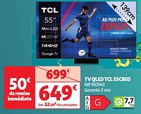 Promoties Tv qled tcl 55c805 - TCL - Geldig van 04/06/2024 tot 10/06/2024 bij Auchan
