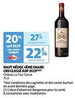 Promoties Haut médoc 4ème grand cru classé aop 2019 château la tour carnet - Rode wijnen - Geldig van 04/06/2024 tot 10/06/2024 bij Auchan