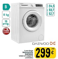 Promoties Lave-linge wasmachine daewoo wm814t1wb0fr - Daewoo - Geldig van 04/06/2024 tot 10/06/2024 bij Cora