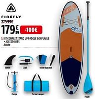 Promotions Kit complet stand up paddle gonflable + accessoires adulte - Firefly - Valide de 28/05/2024 à 16/06/2024 chez Intersport