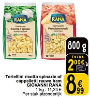 Promoties Tortellini ricotta spinazie of cappelletti rauwe ham giovanni rana - Giovanni rana - Geldig van 04/06/2024 tot 10/06/2024 bij Cora
