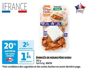 Promoties Émincés de kebab père dodu - Pere Dodu - Geldig van 04/06/2024 tot 17/06/2024 bij Auchan