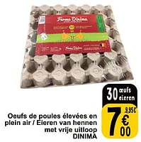 Promotions Oeufs de poules élevées en plein air - eieren van hennen met vrije uitloop dinima - Ferme Dinima - Valide de 04/06/2024 à 10/06/2024 chez Cora