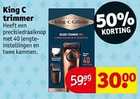 Promoties Gillette king c trimmer - Gillette - Geldig van 04/06/2024 tot 09/06/2024 bij Kruidvat