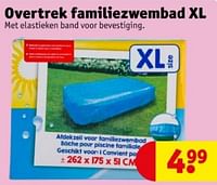 Promoties Overtrek familiezwembad xl - Huismerk - Kruidvat - Geldig van 04/06/2024 tot 09/06/2024 bij Kruidvat