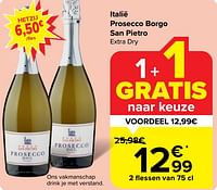 Promoties Prosecco borgo san pietro extra dry - Schuimwijnen - Geldig van 05/06/2024 tot 11/06/2024 bij Carrefour