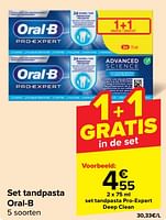 Promoties Set tandpasta pro-expert deep clean - Oral-B - Geldig van 05/06/2024 tot 11/06/2024 bij Carrefour