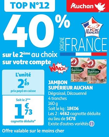 Promotions Jambon supérieur auchan - Produit Maison - Auchan Ronq - Valide de 04/06/2024 à 16/06/2024 chez Auchan Ronq