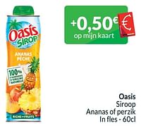 Promoties Oasis siroop ananas of perzik - Oasis - Geldig van 01/06/2024 tot 30/06/2024 bij Intermarche