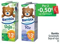 Promoties Bambix groeimelk soja of rijst - Bambix - Geldig van 01/06/2024 tot 30/06/2024 bij Intermarche
