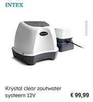 Promoties Intex krystal clear zoutwater systeem 12v - Intex - Geldig van 28/05/2024 tot 31/08/2024 bij De Kinderplaneet