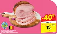 Promotions Jambon à l’os de porc d’antan filière qualité carrefour - Produit maison - Carrefour  - Valide de 05/06/2024 à 11/06/2024 chez Carrefour