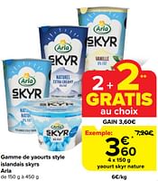 Promotions Yaourt skyr nature - Arla - Valide de 05/06/2024 à 11/06/2024 chez Carrefour