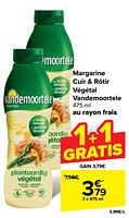 Promotions Margarine cuir + rôtir végétal vandemoortele - Vandemoortele - Valide de 05/06/2024 à 11/06/2024 chez Carrefour