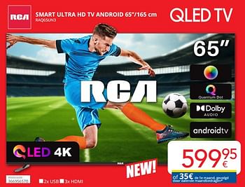 Promoties Rca smart ultra hd tv android 65``-165 cm raq65un3 - RCA - Geldig van 01/06/2024 tot 30/06/2024 bij Eldi