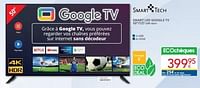 Promotions Smart tech smart led google tv 50``-127 cm 50va1 - Smart Tech - Valide de 01/06/2024 à 30/06/2024 chez Eldi