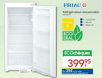 Promotions Friac réfrigérateur encastrable ico 0121 - Friac - Valide de 01/06/2024 à 30/06/2024 chez Eldi
