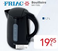 Promotions Friac bouilloire wk170bl - Friac - Valide de 01/06/2024 à 30/06/2024 chez Eldi