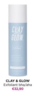 Promoties Clay + glow exfoliant bha-aha - Clay And Glow - Geldig van 10/06/2024 tot 16/06/2024 bij ICI PARIS XL