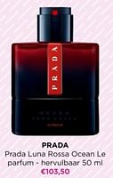 Promoties Prada luna rossa ocean le parfum - hervulbaar - Prada - Geldig van 10/06/2024 tot 16/06/2024 bij ICI PARIS XL