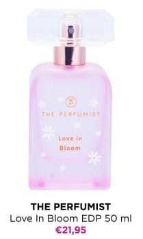 Promoties The perfumist love in bloom edp - The Perfumist  - Geldig van 10/06/2024 tot 16/06/2024 bij ICI PARIS XL