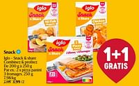 Promotions Snack iglo - snack + share pizza panini 3 fromages - Iglo - Valide de 06/06/2024 à 12/06/2024 chez Delhaize