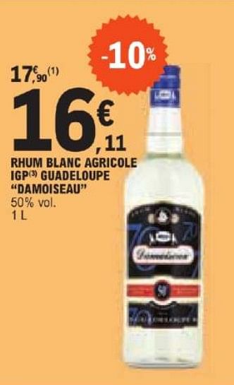 Promotions Rhum blanc agricole igp guadeloupe damoiseau - Damoiseau - Valide de 04/06/2024 à 15/06/2024 chez E.Leclerc