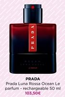 Promotions Prada luna rossa ocean le parfum - rechargeable - Prada - Valide de 10/06/2024 à 16/06/2024 chez ICI PARIS XL