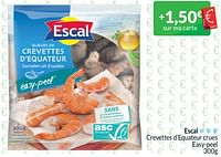 Promotions Escal crevettes d’equateur crues easy-peel - Escal - Valide de 01/06/2024 à 30/06/2024 chez Intermarche
