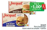 Promotions Jacquet pain à hamburger géant nature ou complet - Jacquet - Valide de 01/06/2024 à 30/06/2024 chez Intermarche