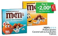 Promotions M+m’s pralines glacées caramel salé ou cacahuètes - M&M 's - Valide de 01/06/2024 à 30/06/2024 chez Intermarche
