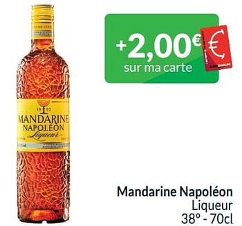 Promotions Mandarine napoléon liqueur - Mandarine - Valide de 01/06/2024 à 30/06/2024 chez Intermarche