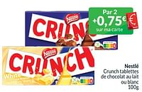 Promotions Nestlé crunch tablettes de chocolat au lait ou blanc - Nestlé - Valide de 01/06/2024 à 30/06/2024 chez Intermarche