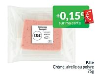 Promotions Pâté crème, airelle ou poivre - Produit maison - Intermarche - Valide de 01/06/2024 à 30/06/2024 chez Intermarche