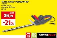 Promotions Powerplus taille-haies poweg40100 - Powerplus - Valide de 05/06/2024 à 16/06/2024 chez Hubo