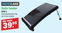 Promoties Solar heater shp-1 - Waterland - Geldig van 03/06/2024 tot 22/06/2024 bij Van Cranenbroek