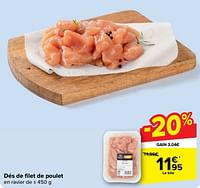 Promotions Dés de filet de poulet - Produit maison - Carrefour  - Valide de 05/06/2024 à 17/06/2024 chez Carrefour