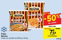 Promotions Frites allumettes - Belviva - Valide de 05/06/2024 à 17/06/2024 chez Carrefour