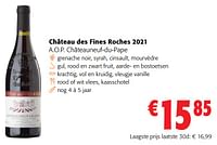 Promoties Château des fines roches 2021 a.o.p. châteauneuf-du-pape - Rode wijnen - Geldig van 05/06/2024 tot 18/06/2024 bij Colruyt