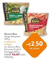 Promoties Giovanni rana prosciutto crudo e formaggio - Giovanni rana - Geldig van 05/06/2024 tot 18/06/2024 bij OKay